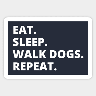 Eat Sleep Walk Dogs Repeat Sticker